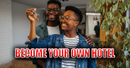 Become Your Own Hotel